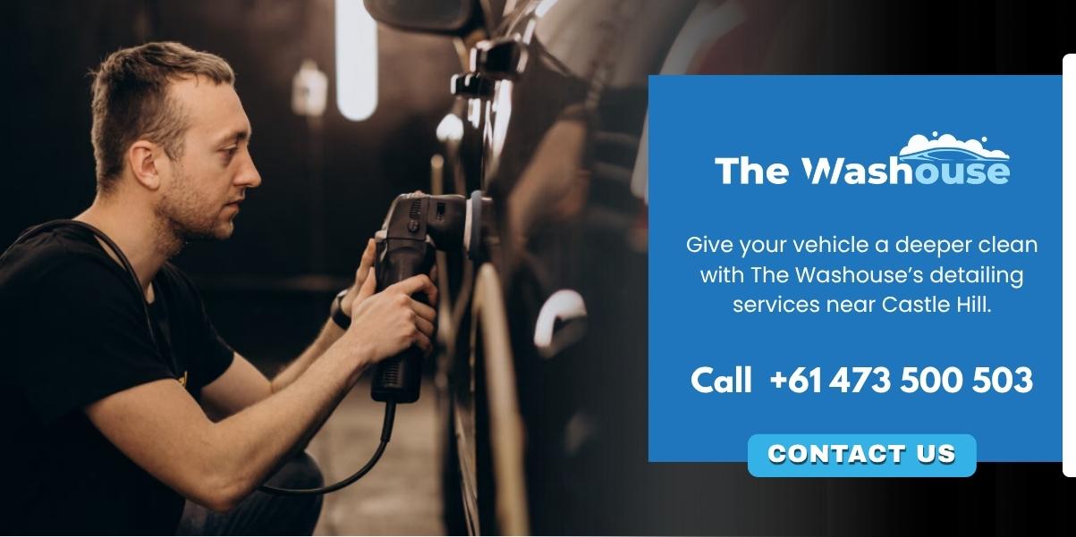 Contact The Washouse for complete car cleaning Castle Hill services